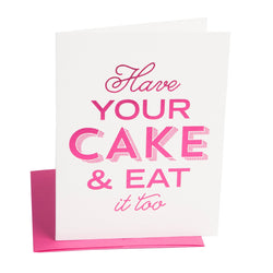 Have Your Cake Card