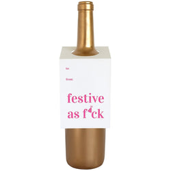 Festive As F*ck Bottle Gift Tag