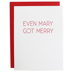 Even Mary Got Merry Letterpress Card