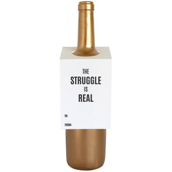 The Struggle Is Real Bottle Gift Tag