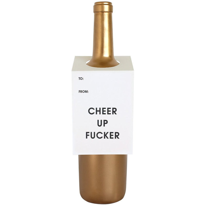 Cheer Up Fucker Bottle Gift Tag