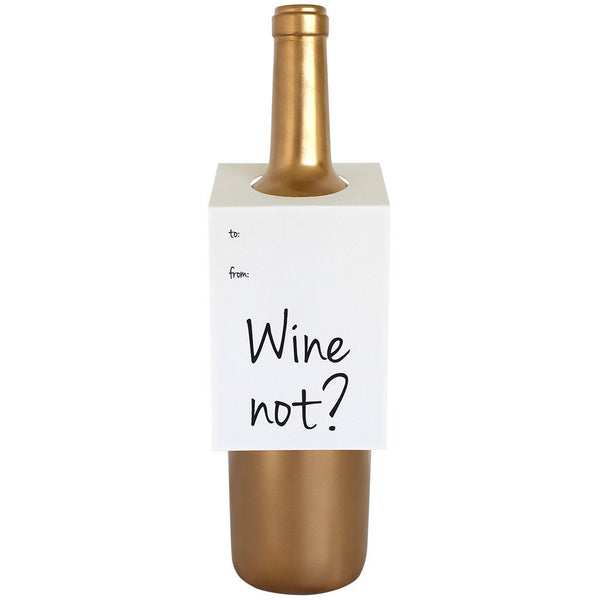 Wine Not Bottle Gift Tag