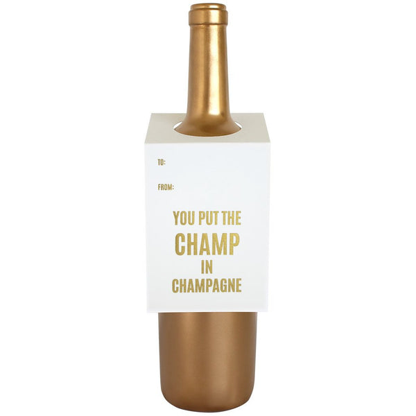 You Put the Champ In Champagne Bottle Gift Tag