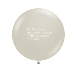 Be the reason someone believes in the goodness of people.